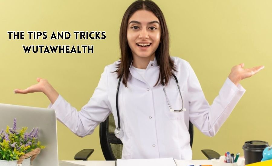 the tips and tricks wutawhealth